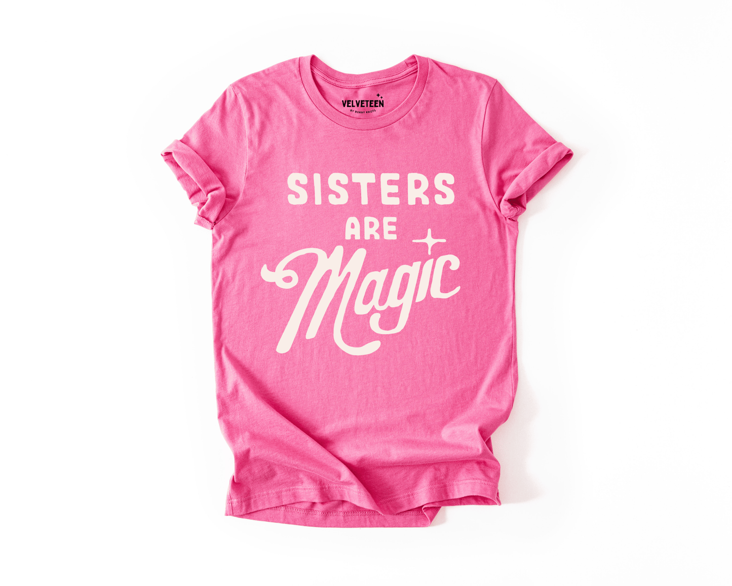 Sisters Are Magic T-Shirt - Bunny Knots