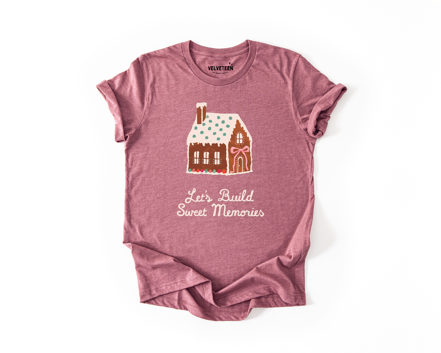 Let's Build Sweet Memories (Mauve) T-Shirt