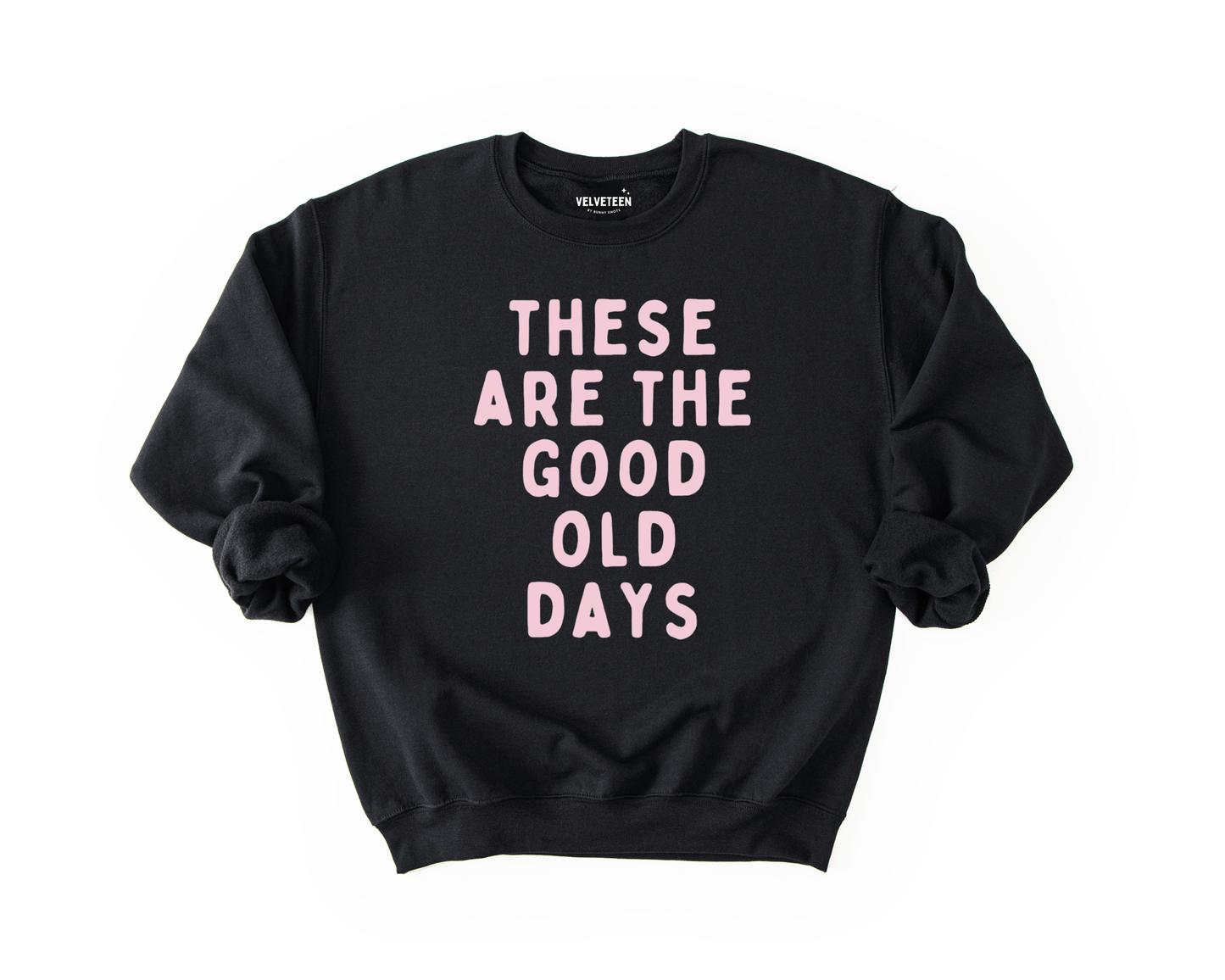 These Are The Days Crewneck Sweatshirt - Bunny Knots
