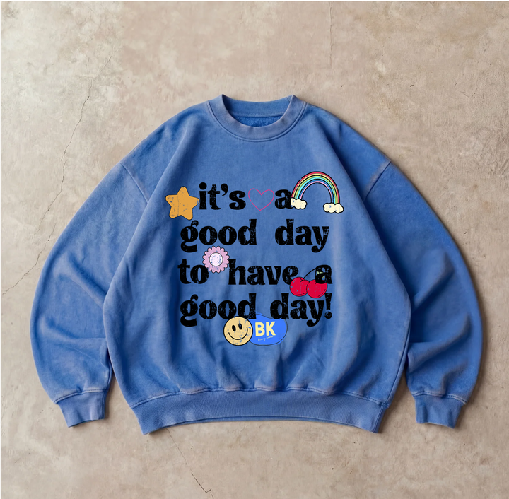 Have A Good Day Luxe Oversized Sweatshirt ** 100% Cotton**