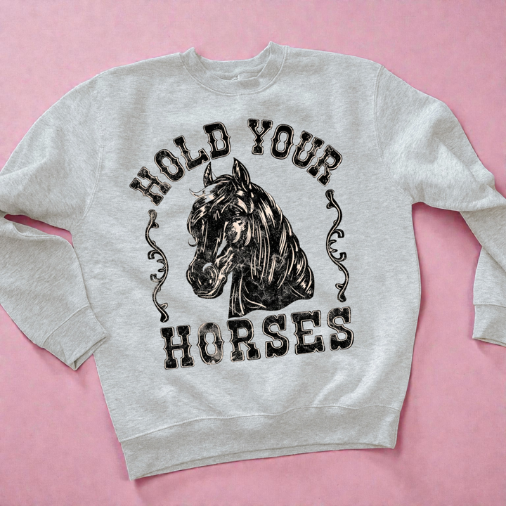 Hold Your Horses Crewneck Sweatshirt