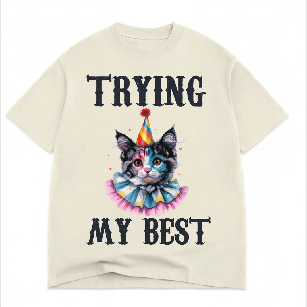 Trying My Best T-Shirt