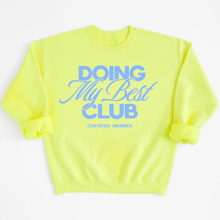 Doing My Best Club Crewneck Sweatshirt