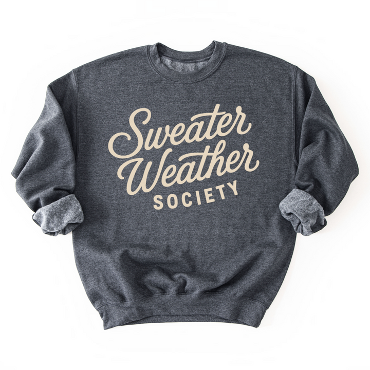 Sweater Weather Society Sweatshirt