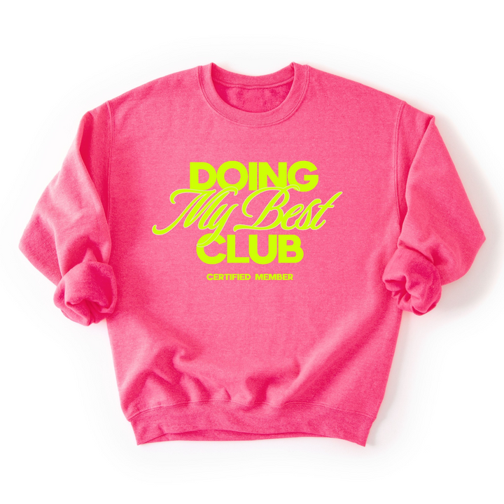 Doing My Best Club Crewneck Sweatshirt
