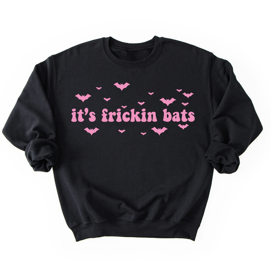 It's Frickin Bats Sweatshirt