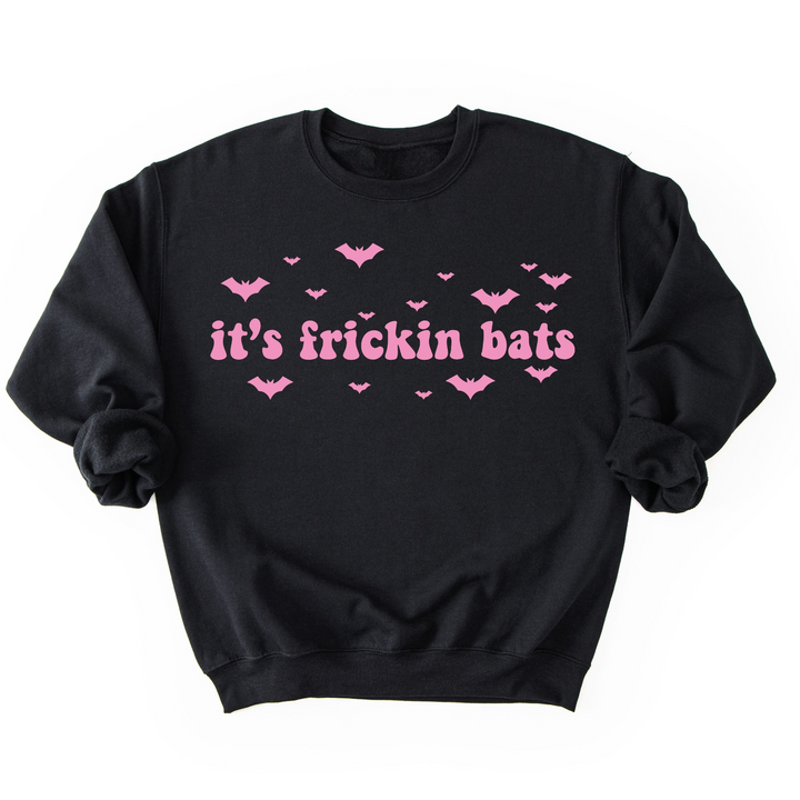 It's Frickin Bats Sweatshirt