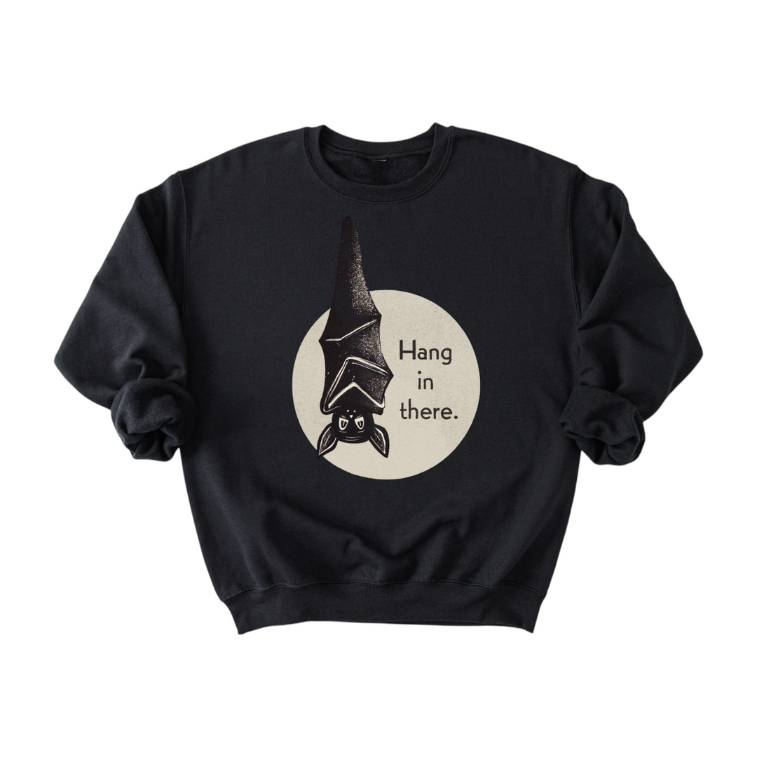 Hang In There Sweatshirt
