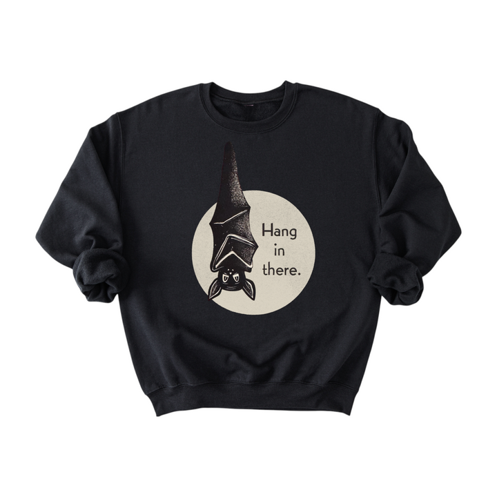 Hang In There Sweatshirt
