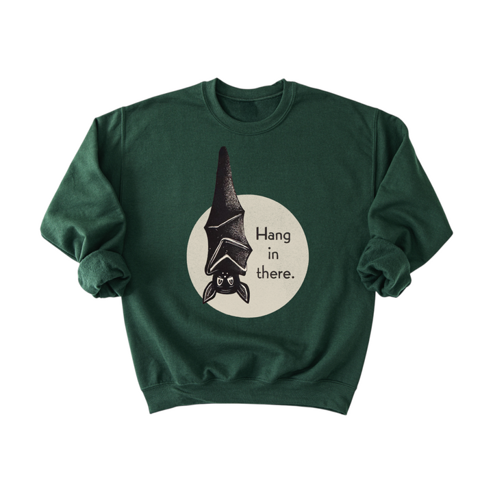Hang In There Sweatshirt