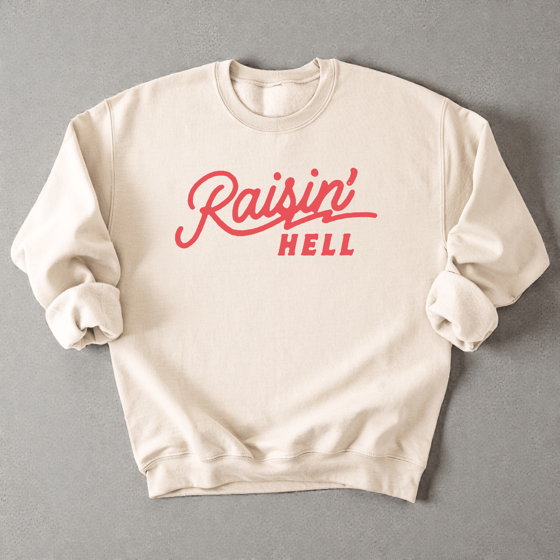 Raisin' Hell Crewneck Sweatshirt - Bunny Knots