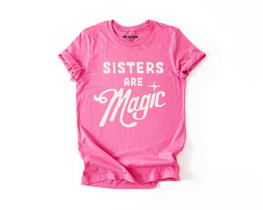 Sisters Are Magic T-Shirt