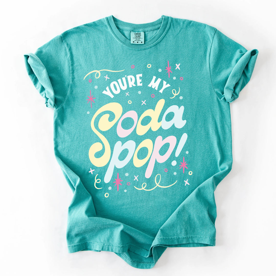 You're My Soda Pop T-Shirt