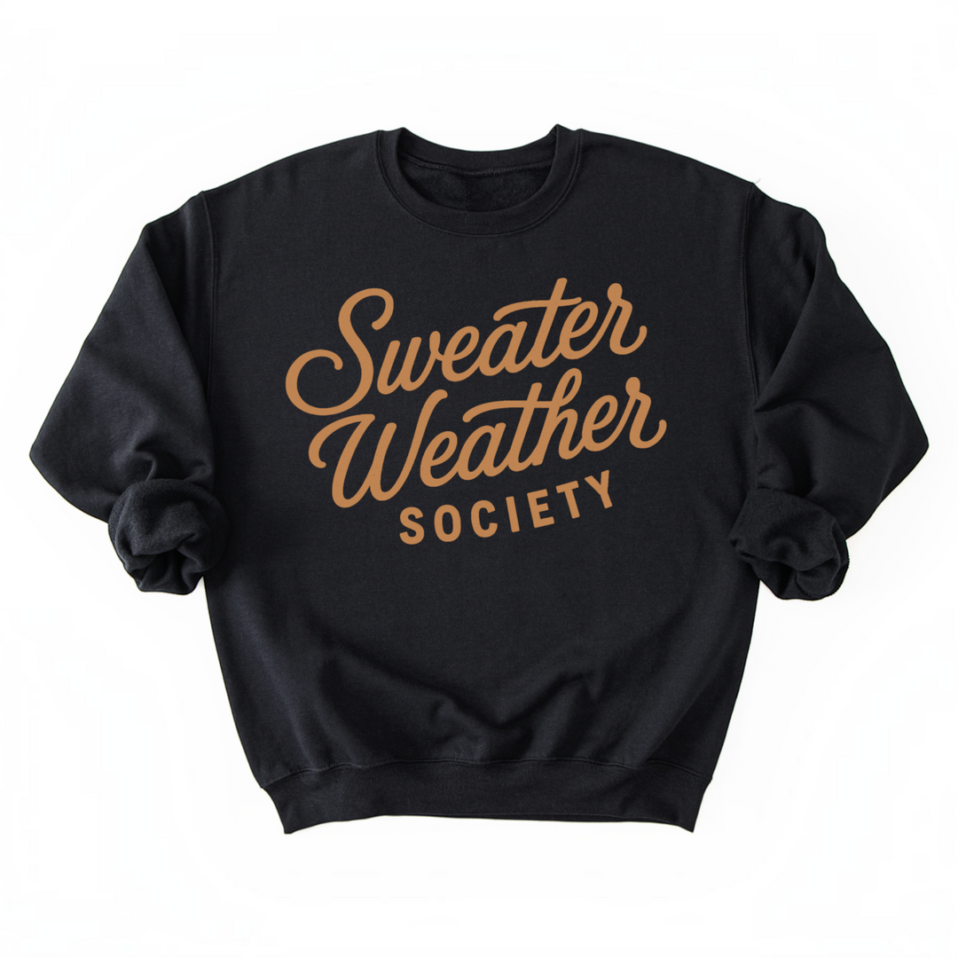 Sweater Weather Society Sweatshirt