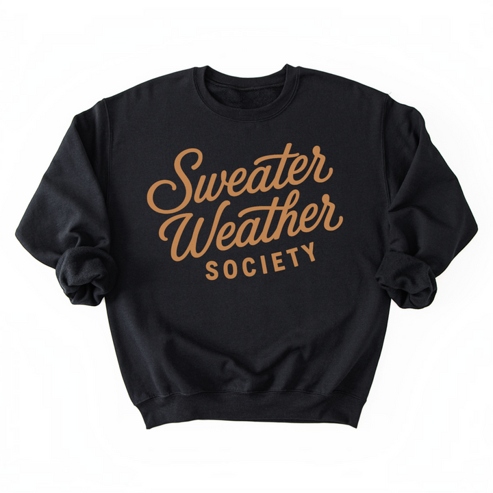 Sweater Weather Society Sweatshirt