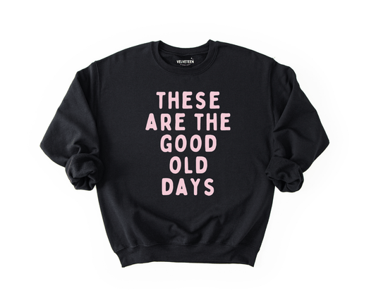 These Are The Days Crewneck Sweatshirt - Bunny Knots