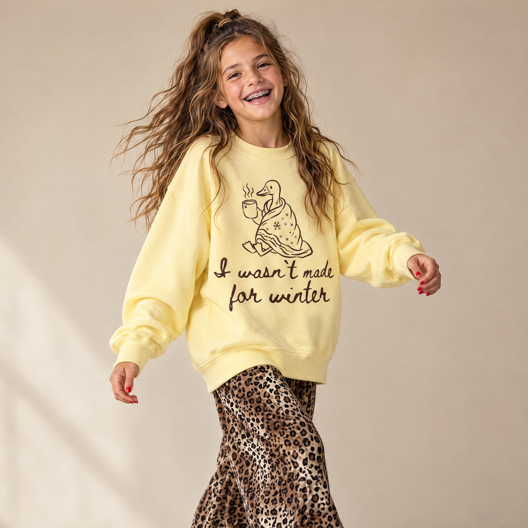 I Wasn't Made For Winter Sweatshirt