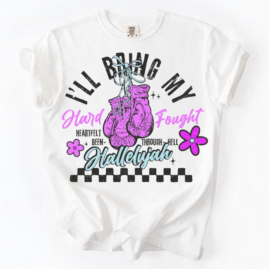 Hard Fought Hallelujah T-Shirt